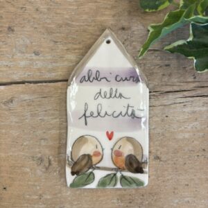 casina uccellini "abbi cura della felicità"